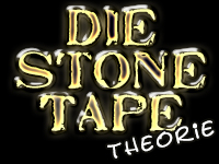 Stone Tape Theorie