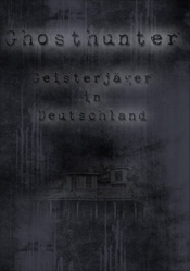 Ghosthunter - Geisterjäger in Deutschland